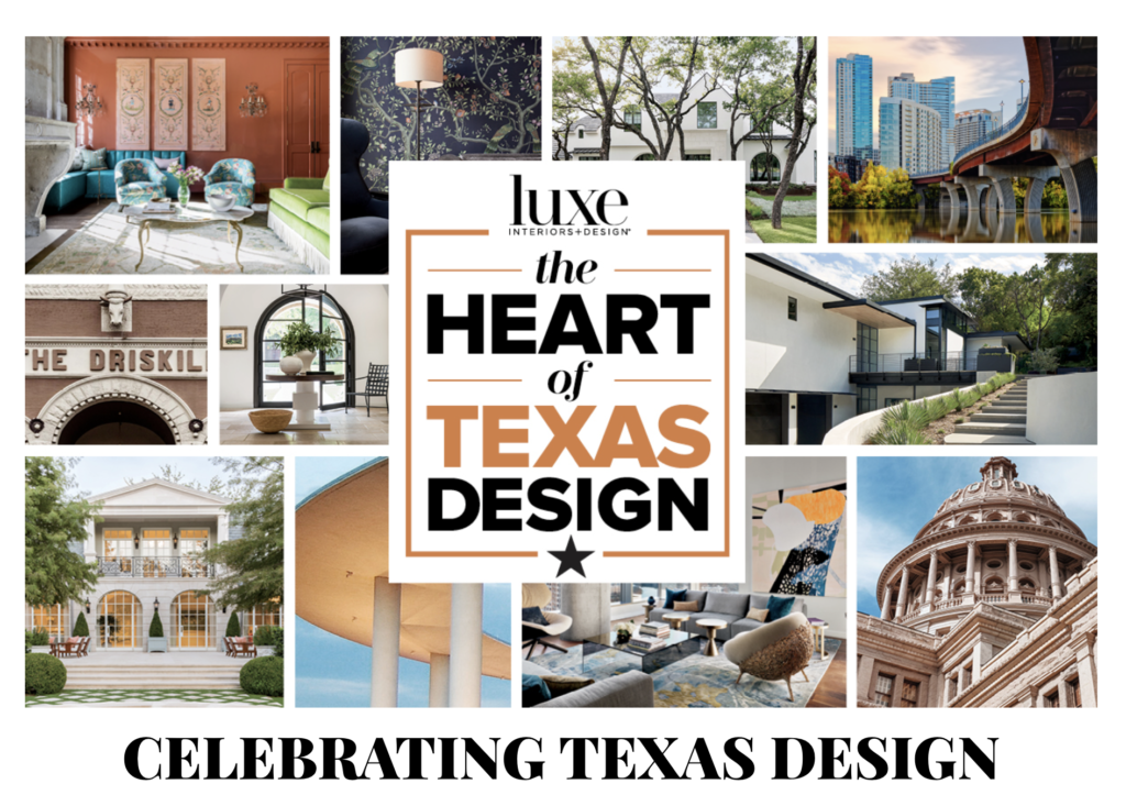 LUXE Magazine the Heart of Texas Design